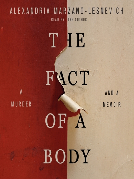 Title details for The Fact of a Body by Alex MARZANO-LESNEVICH - Available